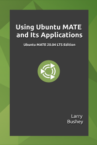 Using Ubuntu MATE 20.04 book available on Amazon