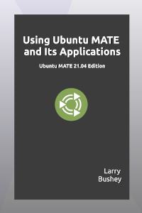 Free PDF of the book Using Ubuntu MATE 21.04